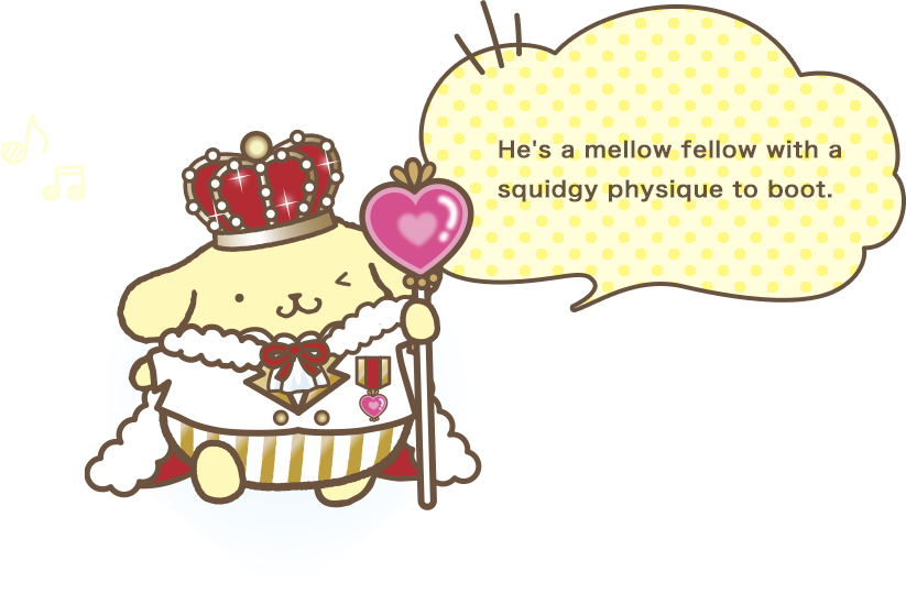 Drawing of pompompurin wearing royal attire with a text bubble that says: He's a mellow fellow with a squidgy physique to boot